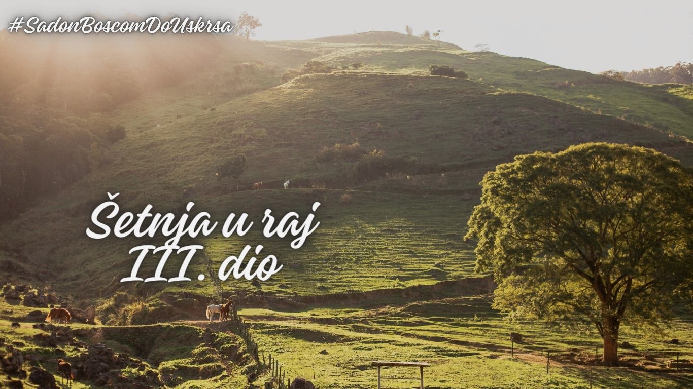 Šetnja u raj (III. dio)